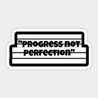 Progress not perfection Sticker